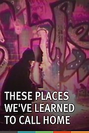 These Places We've Learned to Call Home poster