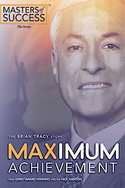 Maximum Achievement: The Brian Tracy Story poster