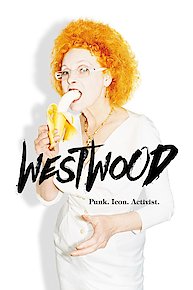 Westwood: Punk, Icon, Activist