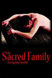 The Sacred Family (Aka La Sagrada Familia)