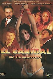 El Canibal De La Guerrero poster