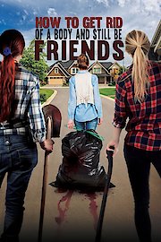 How to Get Rid of a Body (And Still Be Friends)