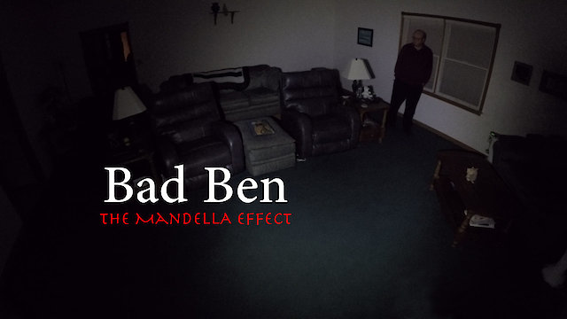 Watch Bad Ben - The Mandela Effect Online