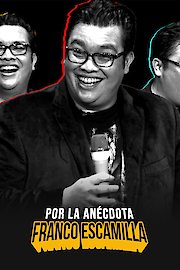 Franco Escamilla: Por la anecdota poster