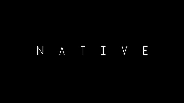 Watch Native Online