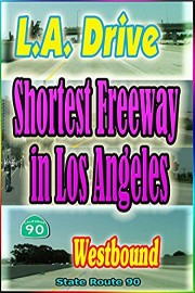L.A. Drive: Shortest Freeway Marina Freeway~Westbound (2:48)