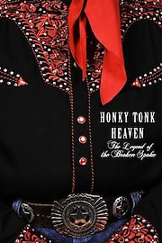 Honky Tonk Heaven: Legend Of The Broken Spoke poster