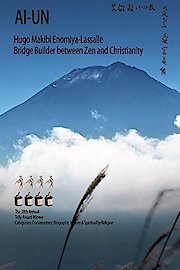 Ai-un: Hugo Makibi Enomiya-Lassalle. Bridge Builder between Zen and Christianity