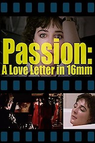 Passion: A Letter in 16mm