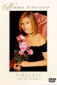 Barbra Streisand: Timeless: Live in Concert