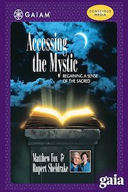 Accessing the Mystic: Where Science and the Sacred Intersect poster