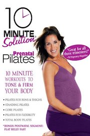 10 Minute Solution: Prenatal Pilates poster
