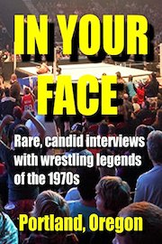 In Your Face - 1970s Wrestling, Portland Ore. poster