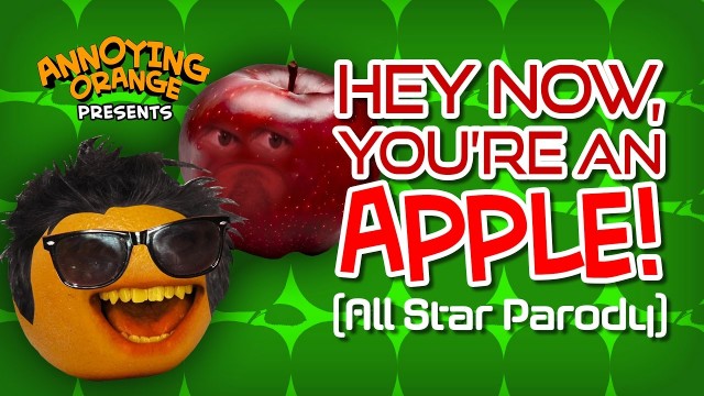 Watch Annoying Orange - Hey Now You're an Apple Online
