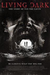Living Dark: The Story of Ted The Caver
