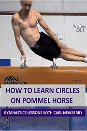 How to Learn Circles on Pommel Horse - Gymnastics Lessons with Carl Newberry poster
