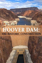 Hoover Dam: The Historic Construction poster