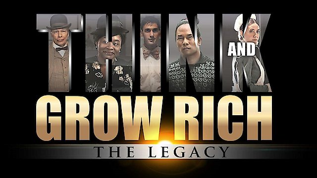 Watch Think and Grow Rich: The Legacy Online