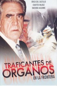 Traficantes De Organos en La Frontera