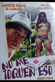 No Me Toquen Eso poster