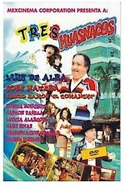 Tres Huasnacos poster