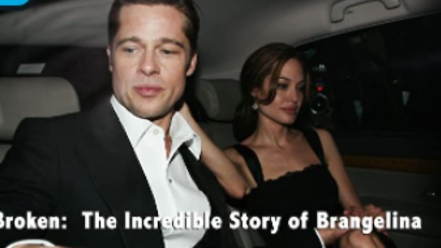 Watch Broken: The Incredible Story of Brangelina Online
