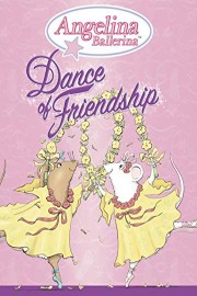 Angelina Ballerina: Dance of Friendship poster