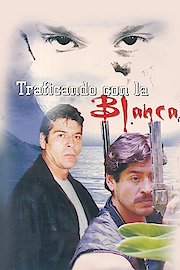 Traficando Con La Blanca poster