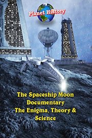 The Spaceship Moon Documentary - The Enigma, Theory & Science