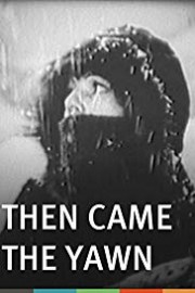 Then Came the Yawn poster