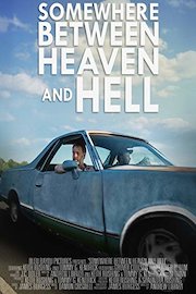 Somewhere Between Heaven and Hell poster