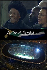 Our South Africa: Hopes and Dreams