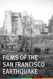 Films of the San Francisco Earthquake