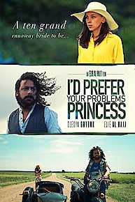 I'd Prefer Your Problems Princess