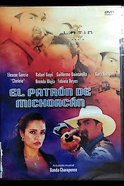 El Patron De Michoacan poster