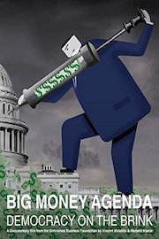 Big Money Agenda: Democracy on the Brink