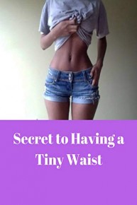 Secret to Having a Tiny Waist