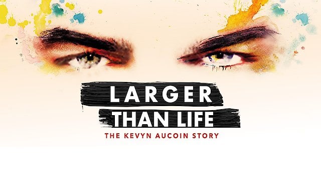 Watch Larger Than Life: The Kevyn Aucoin Story Online