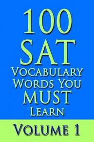 100 SAT Vocabulary Words You Must Learn, Vol. 1