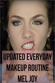 Updated Everyday Makeup Routine - Mel Joy