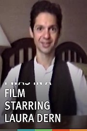 I Was in a Film Starring Laura Dern poster