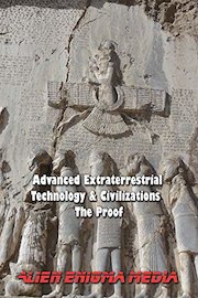 Advanced Extraterrestrial Technology & Civilizations - The Theory
