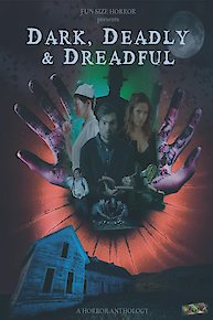 Dark, Deadly & Dreadful