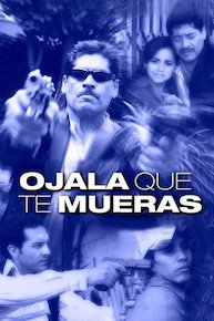 Ojala Te Mueras