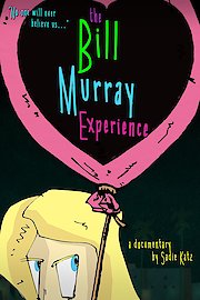 The Bill Murray Experience poster