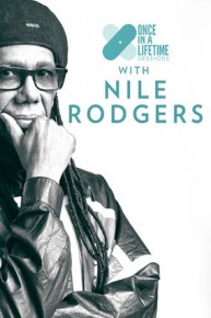 Once in a Lifetime Sessions with Nile Rodgers