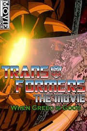 Transformers The Movie : When Greed is Good poster