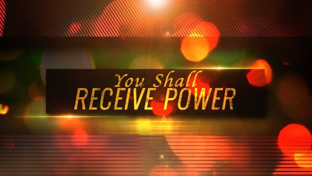 Watch You Shall Receive Power Online