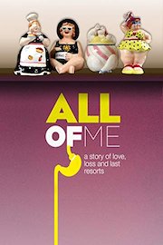 All of Me: A Story of Love, Loss and Last Resorts