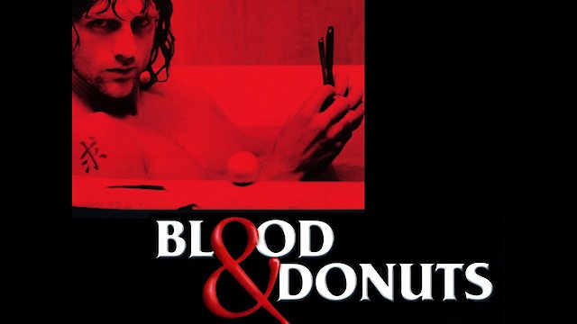 Watch Blood and Donuts Online